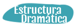 Estructura Dramática