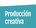 Producción creativa