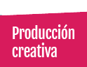 Producción creativa