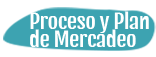 Proceso y plan de mercadeo