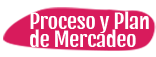 Proceso y plan de mercadeo