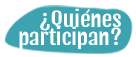 Quienes participan