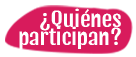 Quienes participan