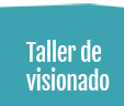 Taller de Visionado