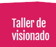 Taller de visionado