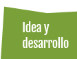 Idea y Desarrollo